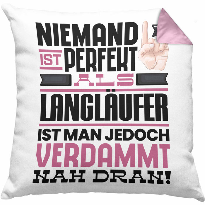 Langläufer Geschenk Kissen mit Füllung 40x40 Lustige Geschenkidee für Langläufer Geburtstag Niemand Ist Perfekt Aber Als Langläufer Ist Man Nah Dran (Grau) Rosa Trendation