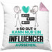 Influencer Geschenk Kissen mit Füllung 40x40 So Gut Kann Nur Ein Influencer Aussehen Geschenkidee (Grau) Rosa Trendation