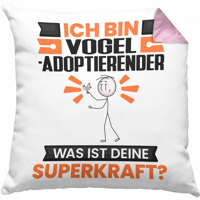Vogel-Adoptierender Kissen mit Füllung 40x40 Geschenk für Vogel-Adoptierender Geburtstag Lustiger Spruch Was Ist Deine Superkraft (Grau) Rosa Trendation