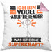 Vogel-Adoptierender Kissen mit Füllung 40x40 Geschenk für Vogel-Adoptierender Geburtstag Lustiger Spruch Was Ist Deine Superkraft (Grau) Rosa Trendation