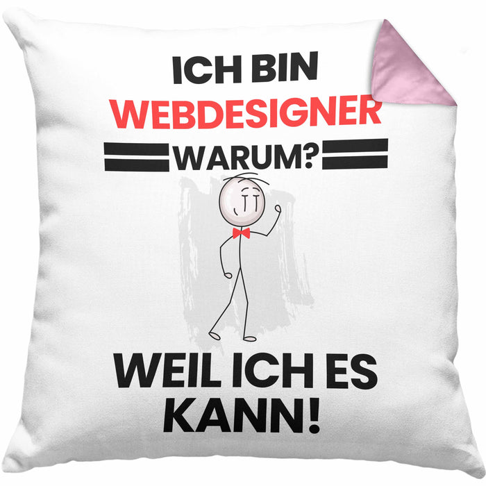 Webdesigner Geschenk Kissen mit Füllung 40x40 Lustiger Spruch Ich Bin Webdesigner Warum Weil Ich Es Kann Geschenkidee Bester Webdesigner Geburtstag (Grau) Rosa Trendation