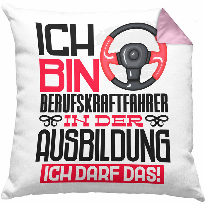 Berufskraftfahrer Ausbildung Kissen mit Füllung 40x40 Geschenk Ich Bin Berufskraftfahrer In Der Ausbildung Ich Darf Das Geschenkidee Spruch (Grau) Rosa Trendation