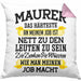 Maurer Kissen mit Füllung 40x40 Geschenk Mit Spruch Geschenkidee Lustig Männer Job Machen (Grau) Rosa Trendation