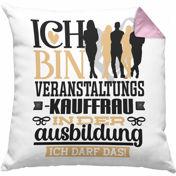 Veranstaltungskauffrau Ausbildung Start Geschenk Kissen mit Füllung 40x40 Ich Bin Veranstaltungskauffrau In Der Ausbildung Ich Darf Das Geschenkidee (Grau) Rosa Trendation