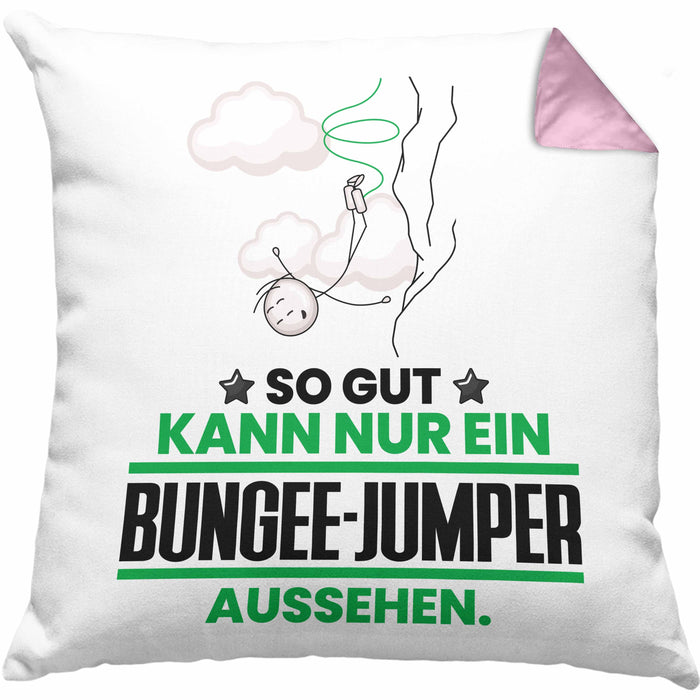 Bungee-Jumper Geschenk Kissen mit Füllung 40x40 So Gut Kann Nur Ein Bungee-Jumper Aussehen Geschenkidee (Grau) Rosa Trendation