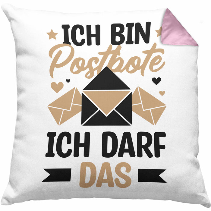 Postbote Geschenk Kissen mit Füllung 40x40 Spruch Ich Bin Postbote Ich Darf Das (Grau) Rosa Trendation