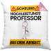 Professor Kissen mit Füllung 40x40 Geschenk Lustiger Spruch Geschenkidee für Professor Achtung Hochleistungs Professor Bei Der Arbeit (Grau) Rosa Trendation