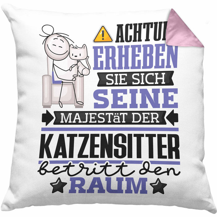 Katzensitter Geschenk Kissen mit Füllung 40x40 Lustiger Spruch Erheben Sie Sich Der Katzensitter Betritt den Raum (Grau) Rosa Trendation