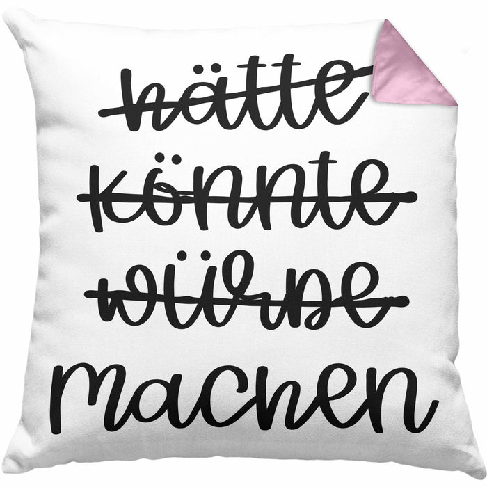 Hätte Könnte Würde Machen Kissen mit Füllung 40x40 Motivation Entrepreneur Sprüche Selbstständig (Grau) Rosa Trendation
