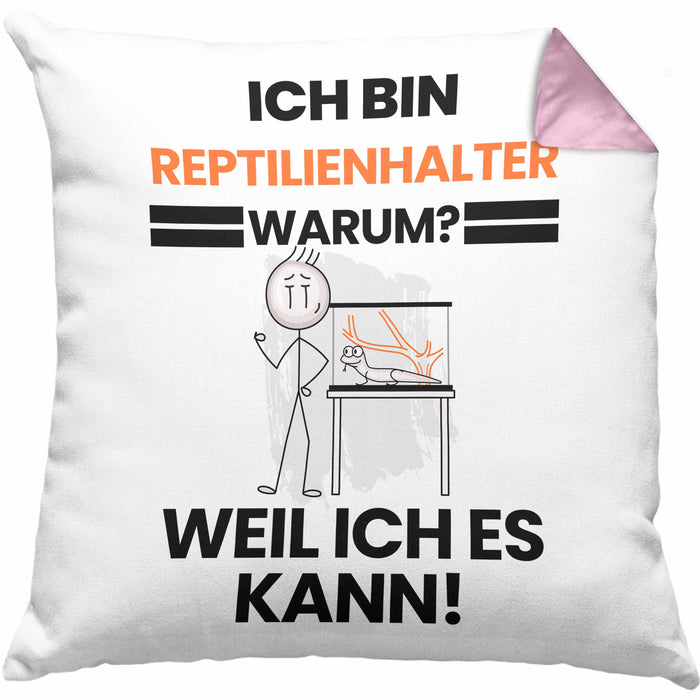 Reptilienhalter Geschenk Kissen mit Füllung 40x40 Lustiger Spruch Ich Bin Reptilienhalter Warum Weil Ich Es Kann Geschenkidee Bester Reptilienhalter Geburtstag (Grau) Rosa Trendation