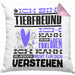 Tierfreund Geschenk Kaffee-Kissen mit Füllung 40x40 Geschenkidee für Tierfreund Ich Bin Tierfreund Ich Kann Es Dir Erklären Jedoch Nicht Für Dich Verstehen Spruch Lustig (Grau) Rosa Trendation