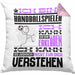 Handballspieler Geschenk Kaffee-Kissen mit Füllung 40x40 Geschenkidee für Handballspieler Ich Bin Handballspieler Ich Kann Es Dir Erklären Jedoch Nicht Für Dich Verstehen Spruch Lustig (Grau) Rosa Trendation
