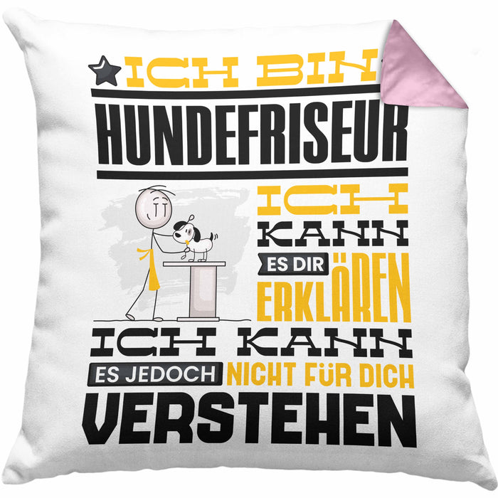 Hundefriseur Geschenk Kaffee-Kissen mit Füllung 40x40 Geschenkidee für Hundefriseur Ich Bin Hundefriseur Ich Kann Es Dir Erklären Jedoch Nicht Für Dich Verstehen Spruch Lustig (Grau) Rosa Trendation