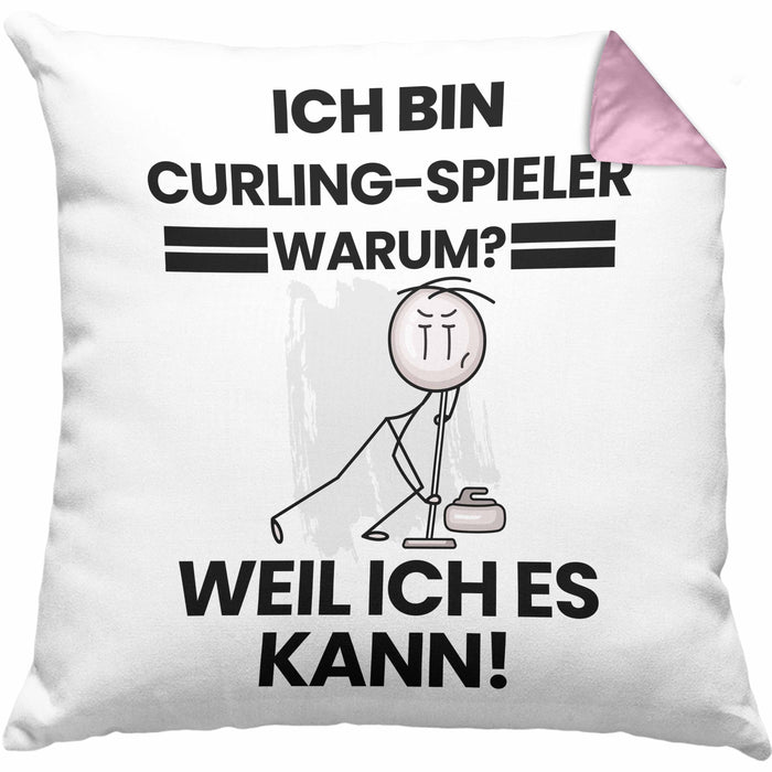 Curling-Spieler Geschenk Kissen mit Füllung 40x40 Lustiger Spruch Ich Bin Curling-Spieler Warum Weil Ich Es Kann Geschenkidee Bester Curling-Spieler Geburtstag (Grau) Rosa Trendation