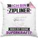 Zipliner Kissen mit Füllung 40x40 Geschenk für Zipliner Geburtstag Lustiger Spruch Was Ist Deine Superkraft (Grau) Rosa Trendation