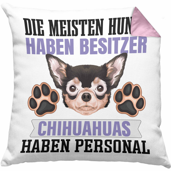 Chihuahua Besitzer Kissen mit Füllung 40x40 Geschenk Lustiger Spruch Geschenkidee Besitzerin Chihuahua Haben Personal (Grau) Rosa Trendation