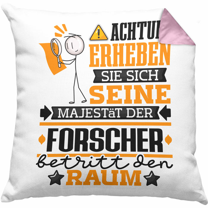 Forscher Geschenk Kissen mit Füllung 40x40 Lustiger Spruch Erheben Sie Sich Der Forscher Betritt den Raum (Grau) Rosa Trendation