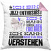 Jazz-Enthusiast Geschenk Kissen mit Füllung 40x40 Lustige Geschenkdiee für einen Jazz-Enthusiast Geburtstag Ich Bin Jazz-Enthusiast Ich Kann Es Dir Erklären Aber Nicht Für Dich Verstehen (Grau) Rosa Trendation