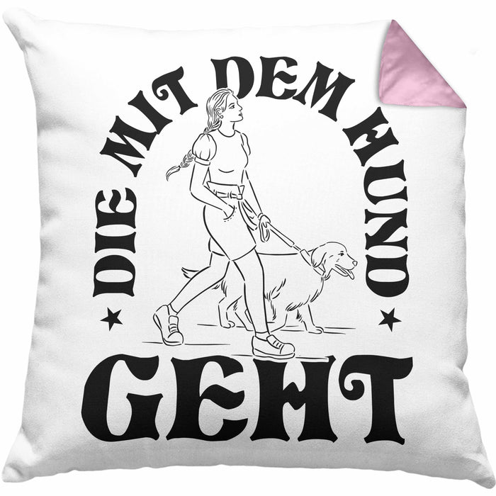 Die Mit Dem Hund Geht Kissen mit Füllung 40x40 Geschenk für Frauchen Hundebesitzerin Geschenkidee (Grau) Rosa Trendation