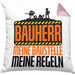Bauherr Kissen mit Füllung 40x40 "Meine Baustelle, Meine Regeln" Lustiges Geschenk für Bauherren (Grau) Rosa Trendation