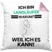 Langläufer Geschenk Kissen mit Füllung 40x40 Lustiger Spruch Ich Bin Langläufer Warum Weil Ich Es Kann Geschenkidee Bester Langläufer Geburtstag (Grau) Rosa Trendation