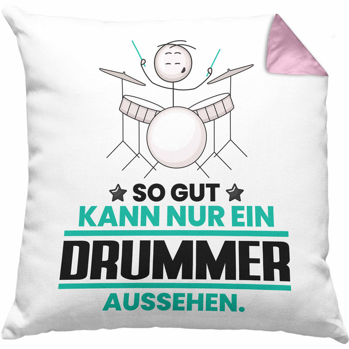 Drummer Geschenk Kissen mit Füllung 40x40 So Gut Kann Nur Ein Drummer Aussehen Geschenkidee (Grau) Rosa Trendation