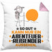 Abenteurreisender Geschenk Kissen mit Füllung 40x40 So Gut Kann Nur Ein Abenteurreisender Aussehen Geschenkidee (Grau) Rosa Trendation