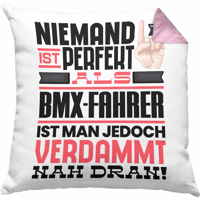 BMX-Fahrer Geschenk Kissen mit Füllung 40x40 Lustige Geschenkidee für BMX-Fahrer Geburtstag Niemand Ist Perfekt Aber Als BMX-Fahrer Ist Man Nah Dran (Grau) Rosa Trendation