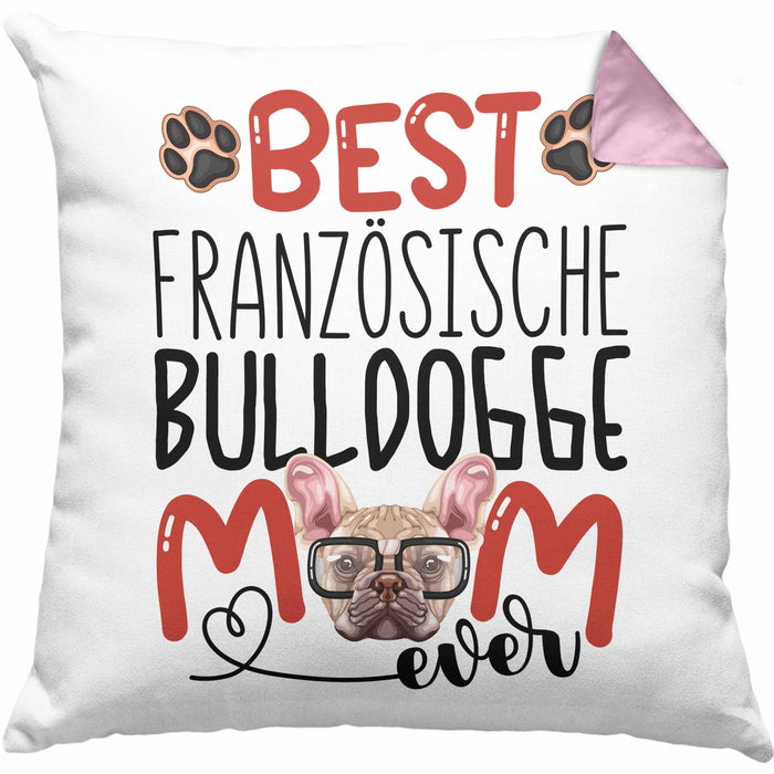 Französische Bulldogge Mom Besitzerin Kissen mit Füllung 40x40 Geschenk Lustiger Spruch Geschenkidee Besitzerin Französische Bulldogge Mama (Grau) Rosa Trendation
