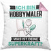 Hobbymaler Kissen mit Füllung 40x40 Geschenk für Hobbymaler Geburtstag Lustiger Spruch Was Ist Deine Superkraft (Grau) Rosa Trendation
