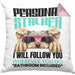 Yorkie Besitzerin Kissen mit Füllung 40x40 Geschenk Lustiger Spruch Geschenkidee Personal Stalker (Grau) Rosa Trendation