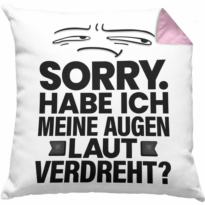 Lustiger Spruch Kissen mit Füllung 40x40 Sarkasmus Humor Sorry Habe Ich Meine Augen Laut Verdreht Kollegin Geschenkidee (Grau) Rosa Trendation