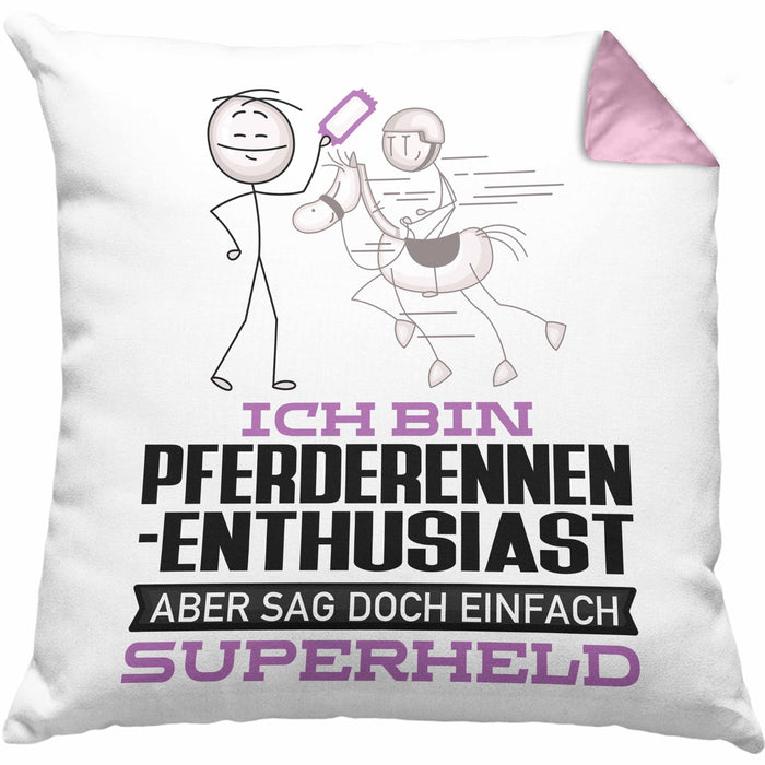 Pferderennen-Enthusiast Geschenk Kissen mit Füllung 40x40 Ich Bin Pferderennen-Enthusiast Aber Sag Doch Einfach Superheld Lustige Geschenkdiee für Pferderennen-Enthusiast (Grau) Rosa Trendation