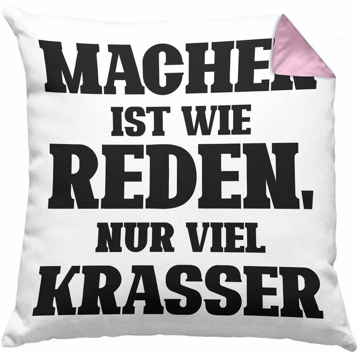Lustige "Machen Ist Wie Reden Nur Viel Krasser" Kissen mit Füllung 40x40 Geschenk für Macher mit Spruch (Grau) Rosa Trendation