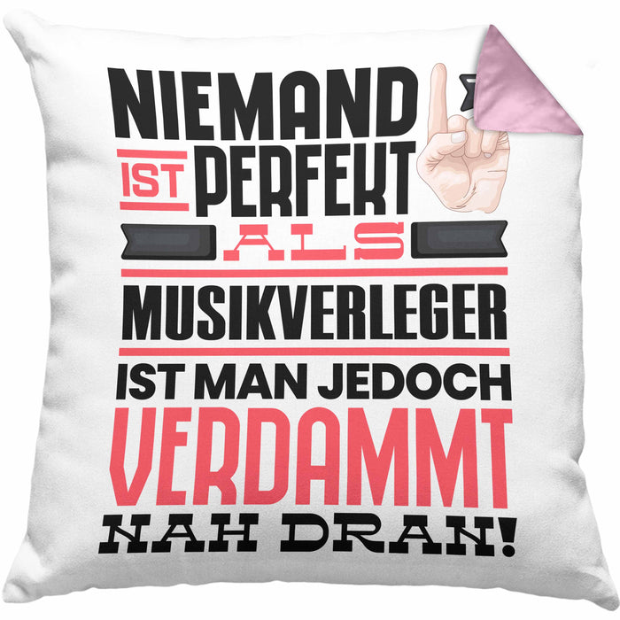Musikverleger Geschenk Kissen mit Füllung 40x40 Lustige Geschenkidee für Musikverleger Geburtstag Niemand Ist Perfekt Aber Als Musikverleger Ist Man Nah Dran (Grau) Rosa Trendation