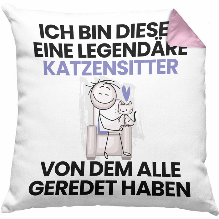 Katzensitter Geschenk Kissen mit Füllung 40x40 Lustige Geschenkidee Geburtstag für Katzensitter Ich Bin Dieser Legendäre Katzensitter Von Dem Alle Geredet Haben (Grau) Rosa Trendation