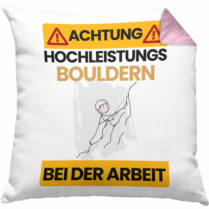 Boulderer Kissen mit Füllung 40x40 Geschenk Lustiger Spruch Geschenkidee für Boulderer Achtung Hochleistungs Boulderer Bei Der Arbeit (Grau) Rosa Trendation