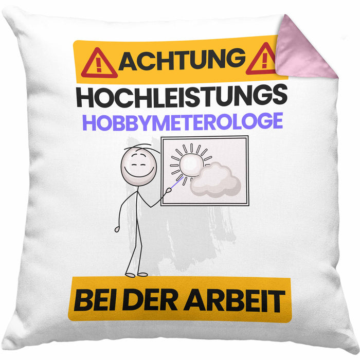 Hobbymeteorologe Kissen mit Füllung 40x40 Geschenk Lustiger Spruch Geschenkidee für Hobbymeteorologe Achtung Hochleistungs Hobbymeteorologe Bei Der Arbeit (Grau) Rosa Trendation