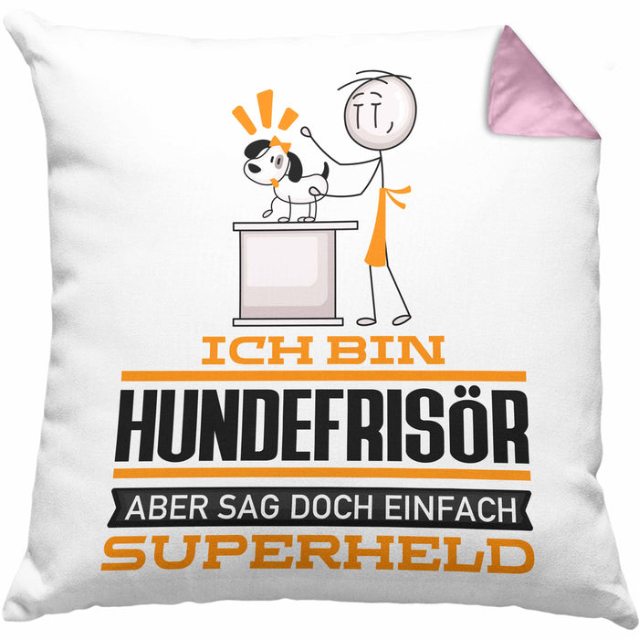 Hundefrisör Geschenk Kissen mit Füllung 40x40 Ich Bin Hundefrisör Aber Sag Doch Einfach Superheld Lustige Geschenkdiee für Hundefrisör (Grau) Rosa Trendation