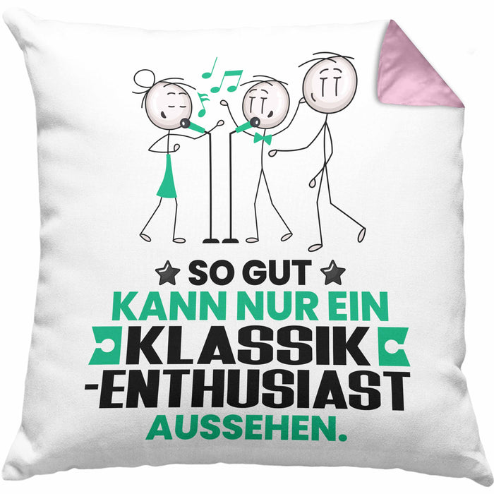 Klassik-Enthusiast Geschenk Kissen mit Füllung 40x40 So Gut Kann Nur Ein Klassik-Enthusiast Aussehen Geschenkidee (Grau) Rosa Trendation