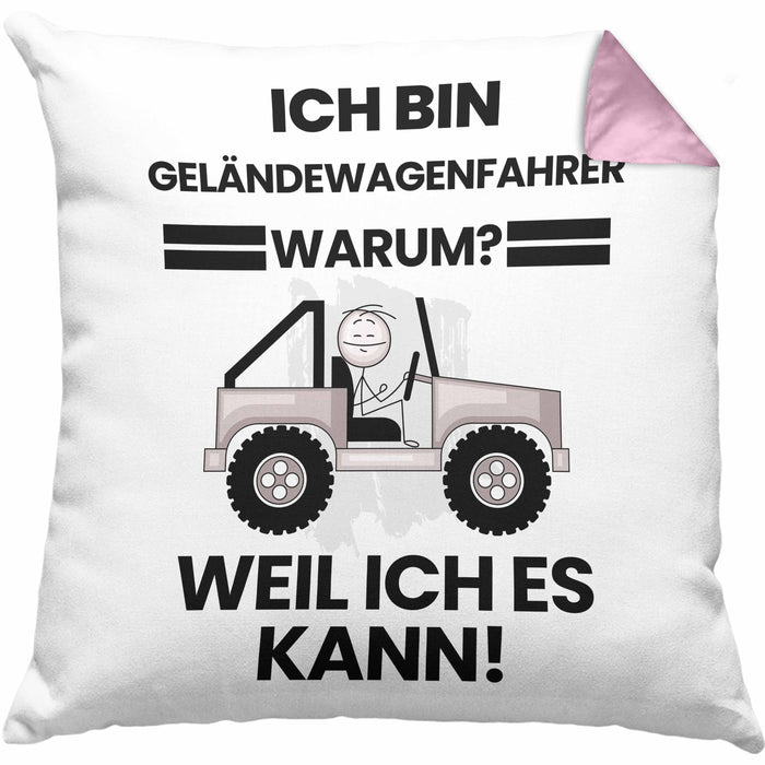 Geländewagenfahrer Geschenk Kissen mit Füllung 40x40 Lustiger Spruch Ich Bin Geländewagenfahrer Warum Weil Ich Es Kann Geschenkidee Bester Geländewagenfahrer Geburtstag (Grau) Rosa Trendation