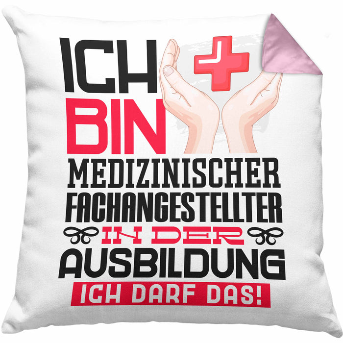 Medizinischer Fachangestellter Ausbildung Kissen mit Füllung 40x40 Geschenk Ich Bin Medizinischer Fachangestellter In Der Ausbildung Ich Darf Das Geschenkidee Spruch (Grau) Rosa Trendation