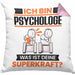 Psychologe Kissen mit Füllung 40x40 Geschenk für Psychologe Geburtstag Lustiger Spruch Was Ist Deine Superkraft (Grau) Rosa Trendation