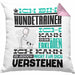 Hundetrainer Geschenk Kaffee-Kissen mit Füllung 40x40 Geschenkidee für Hundetrainer Ich Bin Hundetrainer Ich Kann Es Dir Erklären Jedoch Nicht Für Dich Verstehen Spruch Lustig (Grau) Rosa Trendation