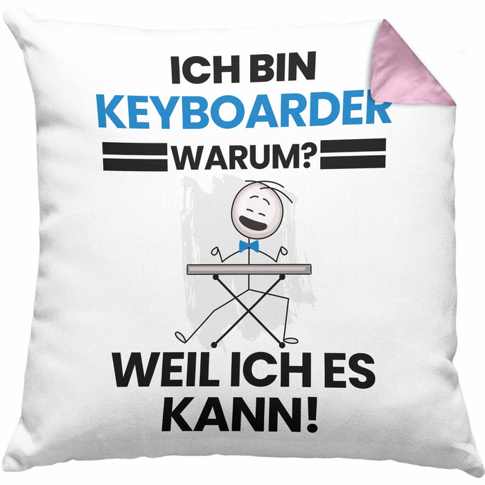 Keyboarder Geschenk Kissen mit Füllung 40x40 Lustiger Spruch Ich Bin Keyboarder Warum Weil Ich Es Kann Geschenkidee Bester Keyboarder Geburtstag (Grau) Rosa Trendation
