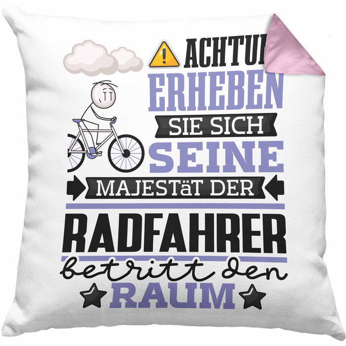 Radfahrer Geschenk Kissen mit Füllung 40x40 Lustiger Spruch Erheben Sie Sich Der Radfahrer Betritt den Raum (Grau) Rosa Trendation