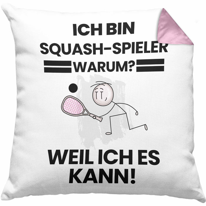 Squash-Spieler Geschenk Kissen mit Füllung 40x40 Lustiger Spruch Ich Bin Squash-Spieler Warum Weil Ich Es Kann Geschenkidee Bester Squash-Spieler Geburtstag (Grau) Rosa Trendation