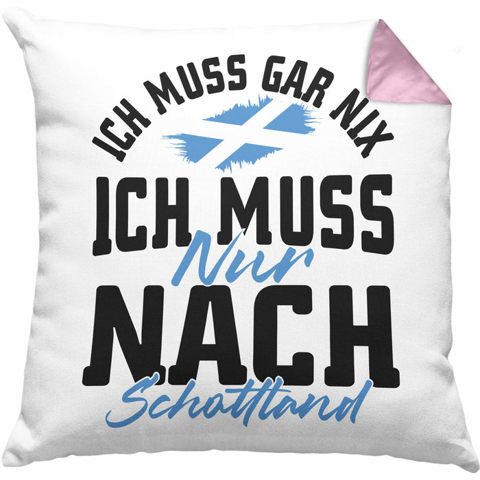 Schottland Kissen mit Füllung 40x40 Geschenk Ich Muss Gar Nix Ich Muss Nur Nach Schottland (Grau) Rosa Trendation