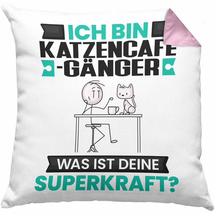 Katzencafégänger Kissen mit Füllung 40x40 Geschenk für Katzencafégänger Geburtstag Lustiger Spruch Was Ist Deine Superkraft (Grau) Rosa Trendation