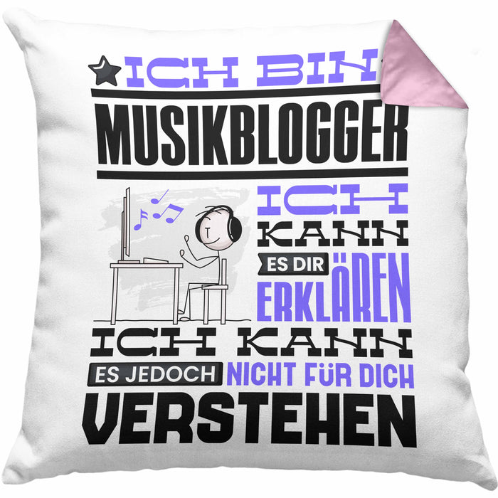 Musikblogger Geschenk Kissen mit Füllung 40x40 Geschenkidee für Musikblogger Geburtstag Lustig Ich Bin Musikblogger Ich Kann Es Dir Erklären Aber Nicht Für Dich Verstehen (Grau) Rosa Trendation
